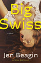 Big Swiss: A Novel cover image