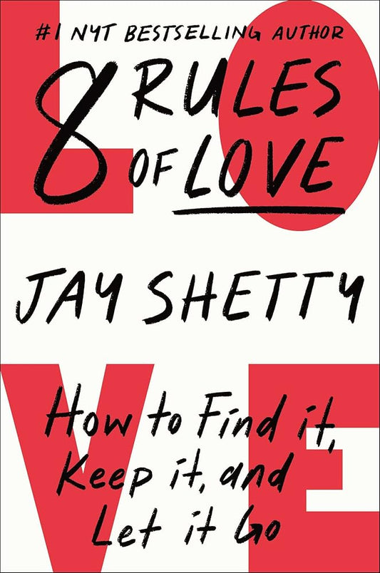 8 Rules of Love: How to Find It, Keep It, and Let It Go cover image