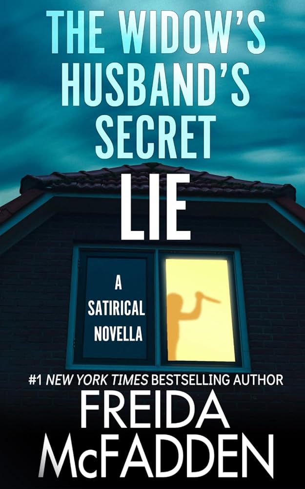 The Widow's Husband's Secret Lie: A Satirical Novella cover image