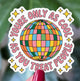 You’re Only As Cool As You Treat People Sticker *pre-sale*