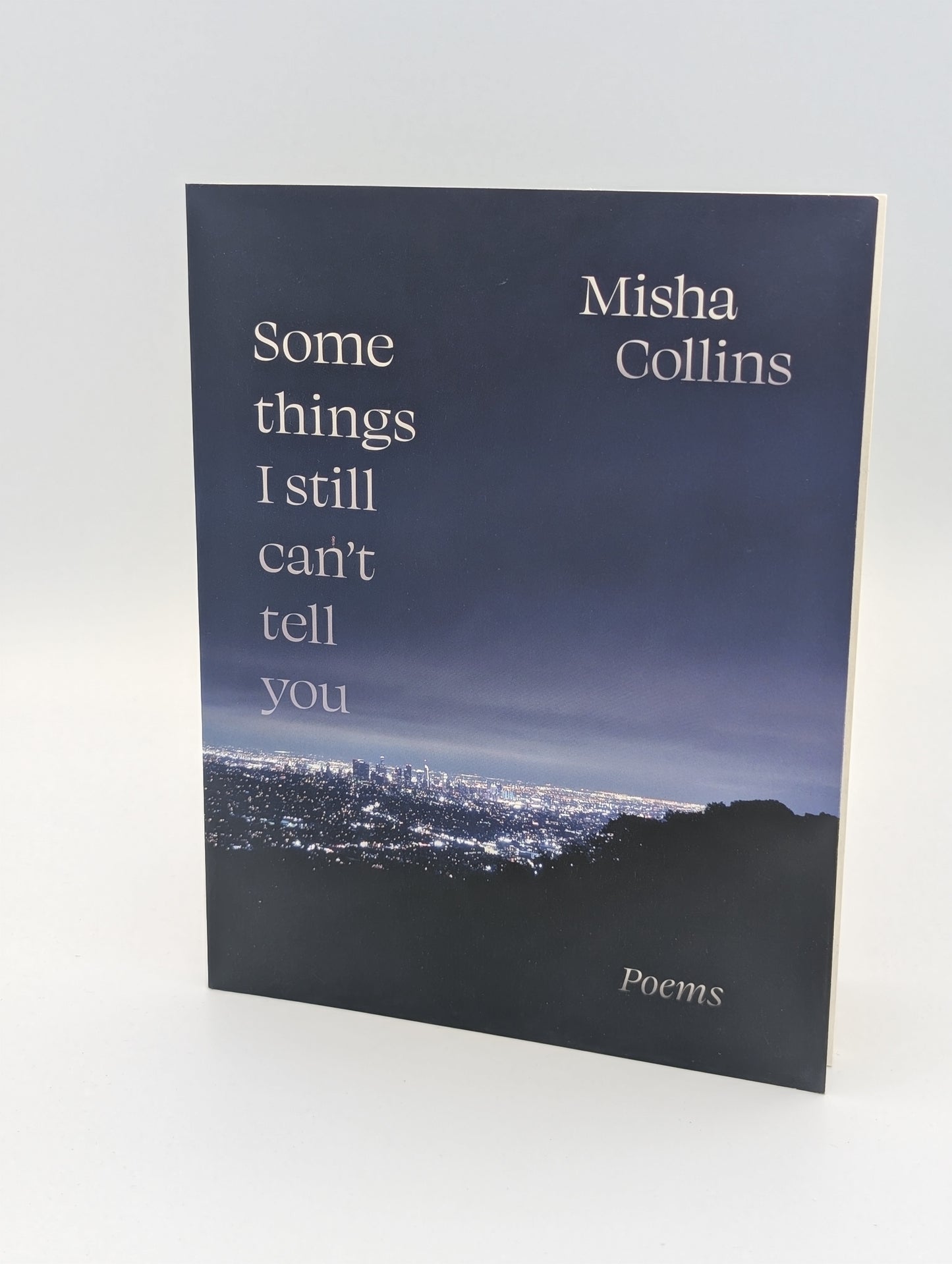 Some Things I Still Can't Tell You: Poems