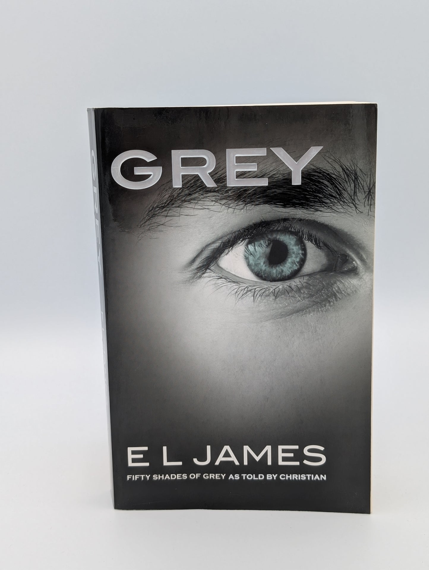 Grey : Cinquante nuances de Grey racontées par Christian (Série Cinquante nuances de Grey, 4)