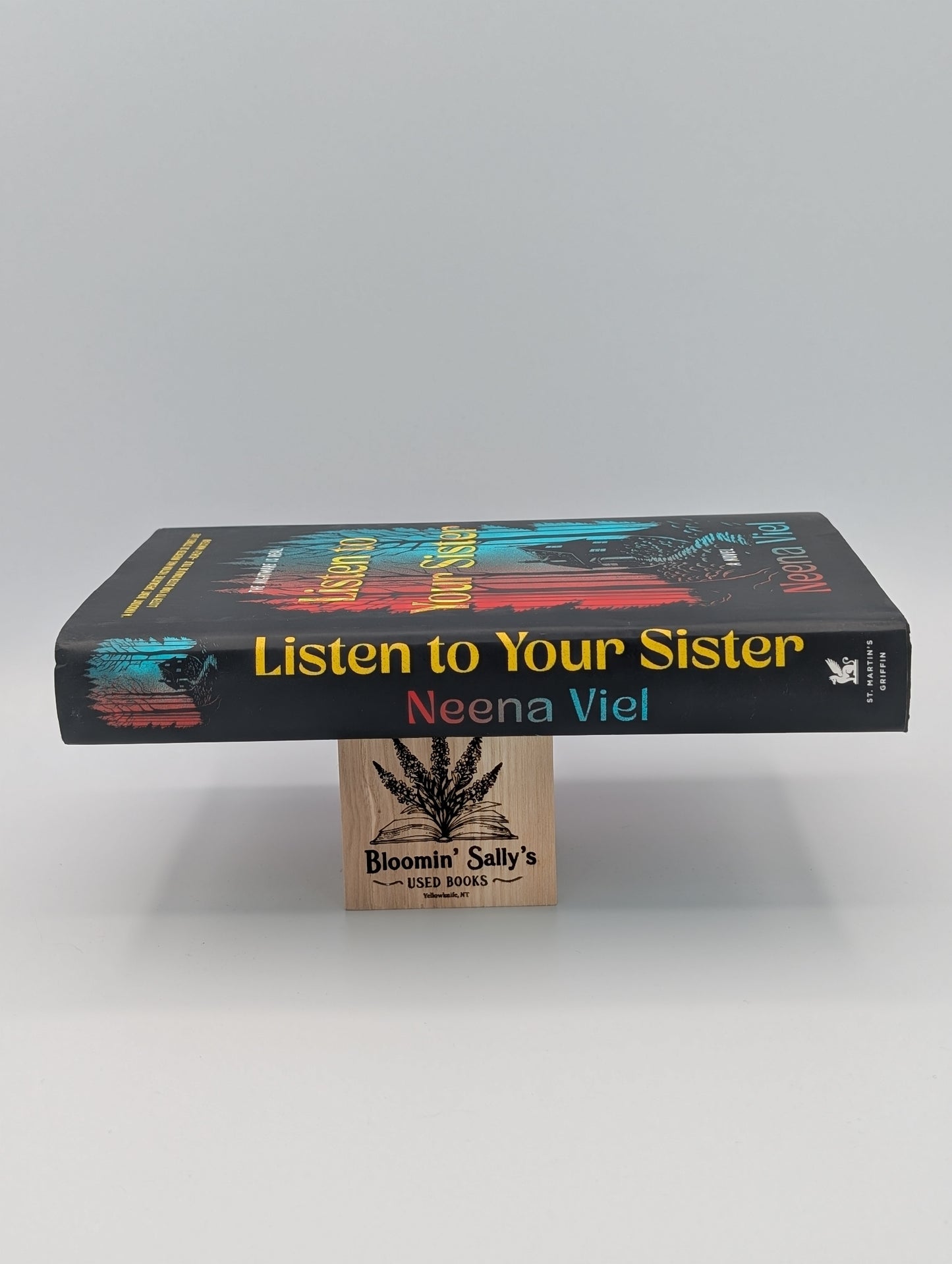 Listen to Your Sister: A Novel