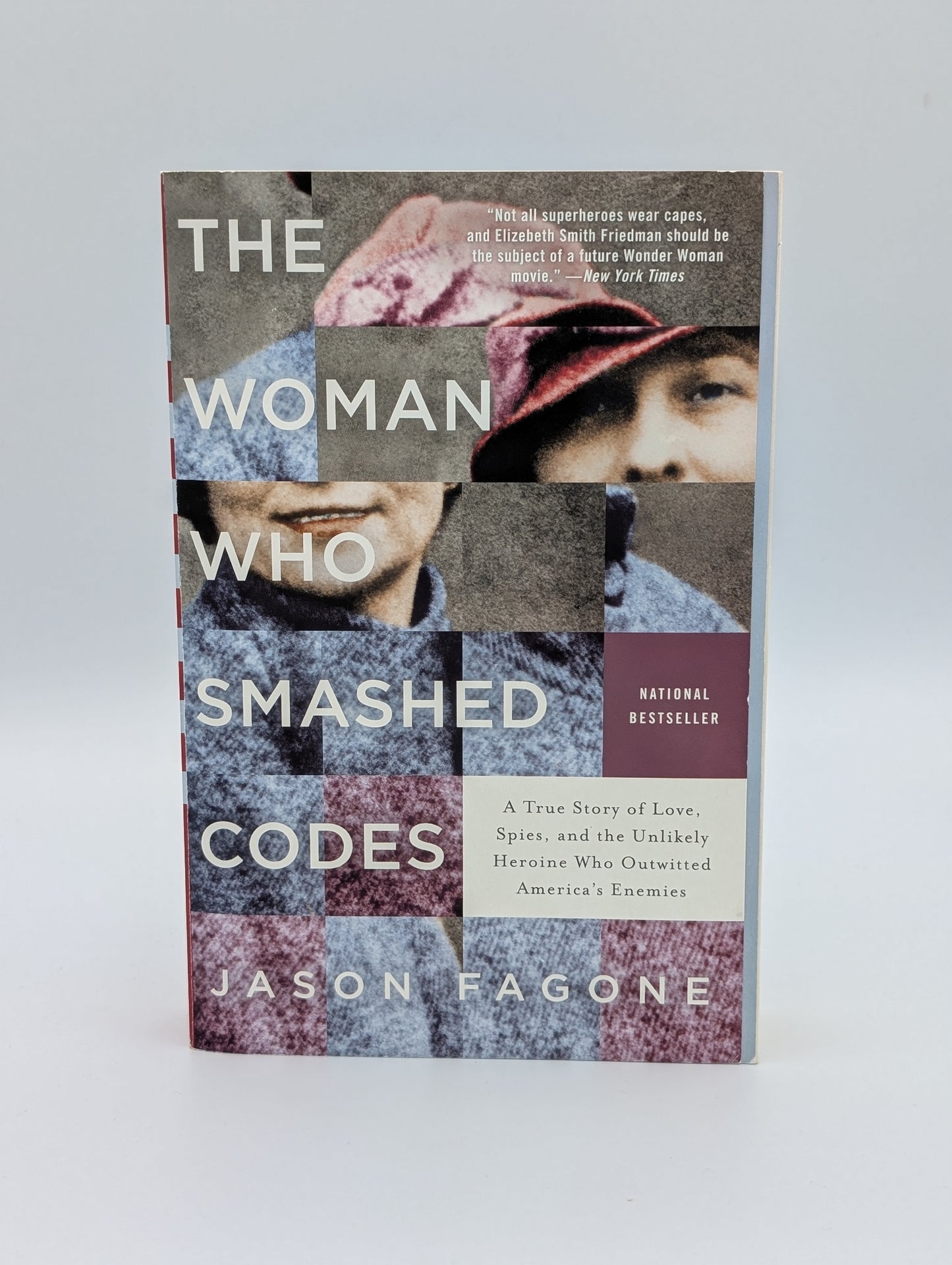 The Woman Who Smashed Codes: A True Story of Love, Spies, and the Unlikely Heroine Who Outwitted America's Enemies