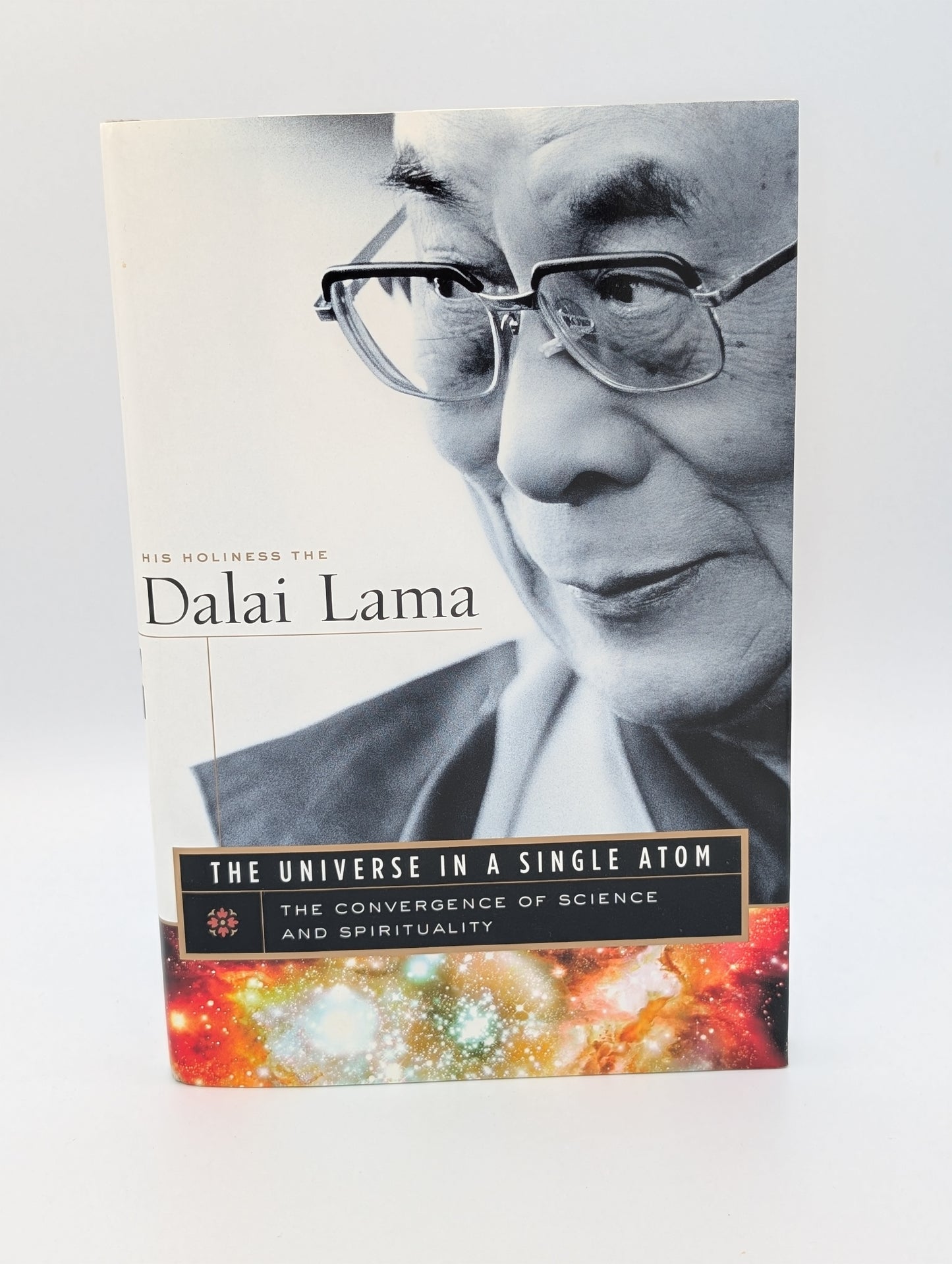 The Universe in a Single Atom: The Convergence of Science and Spirituality
