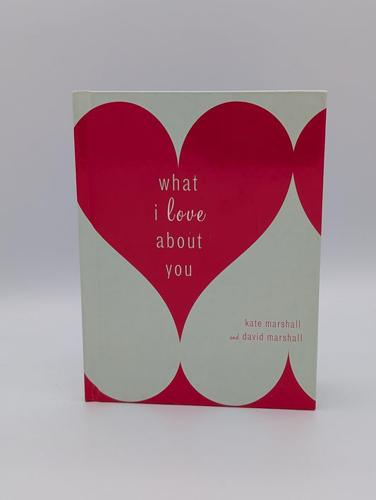 What I Love About You: The Journal