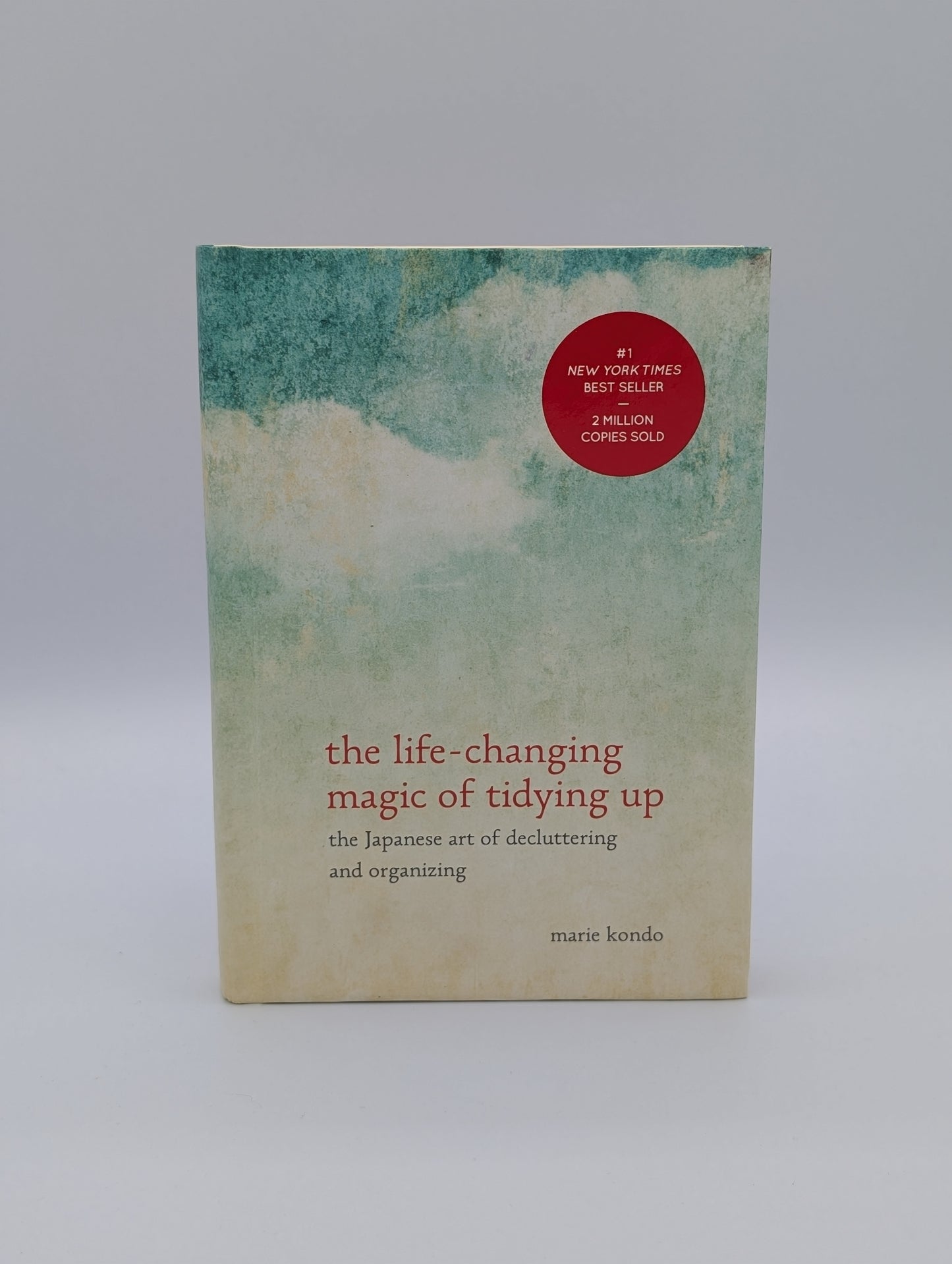 The Life-Changing Magic of Tidying Up: The Japanese Art of Decluttering and Organizing