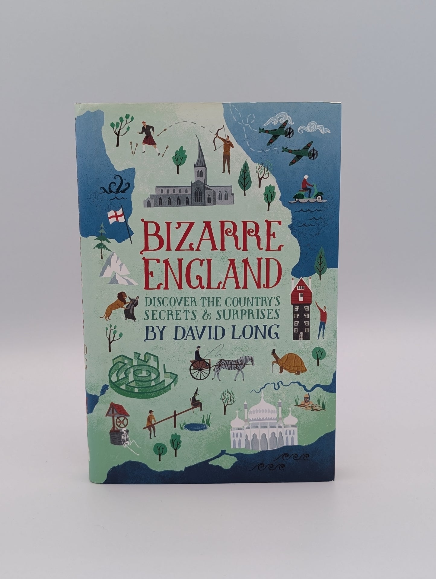Bizarre England: Discover the Country's Secrets & Surprises
