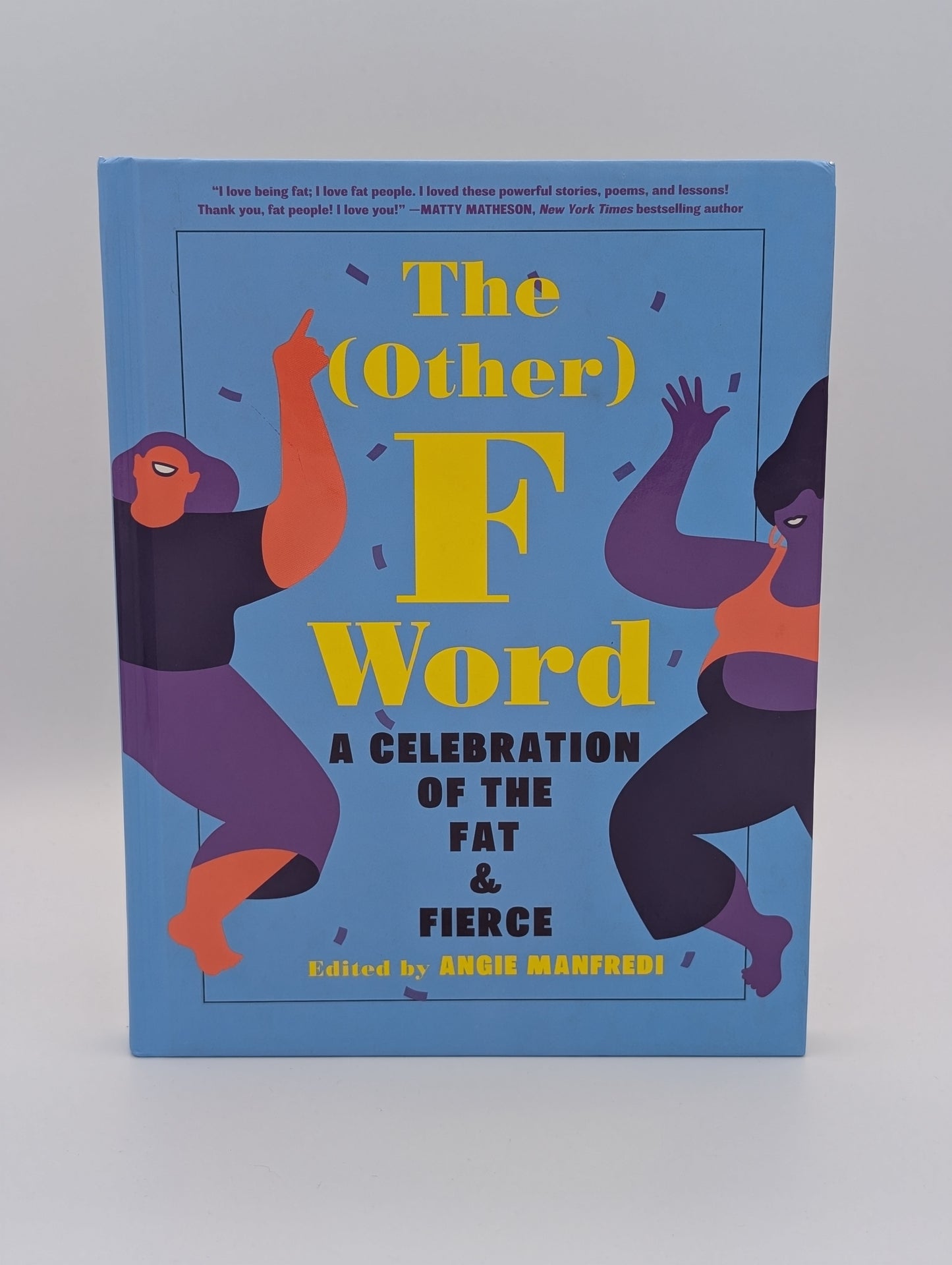 The Other F Word: A Celebration of the Fat & Fierce
