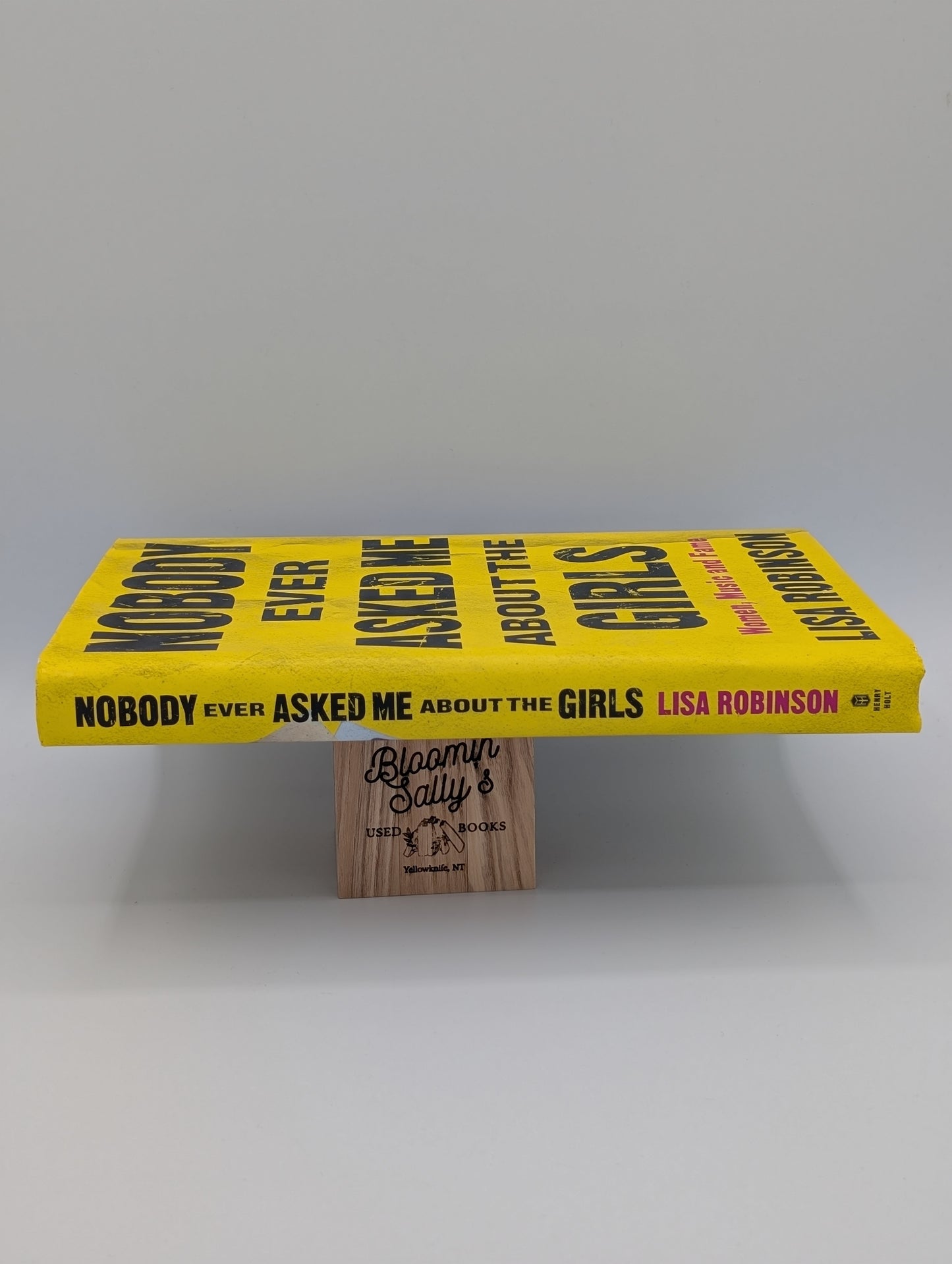 Nobody Ever Asked Me about the Girls: Women, Music and Fame