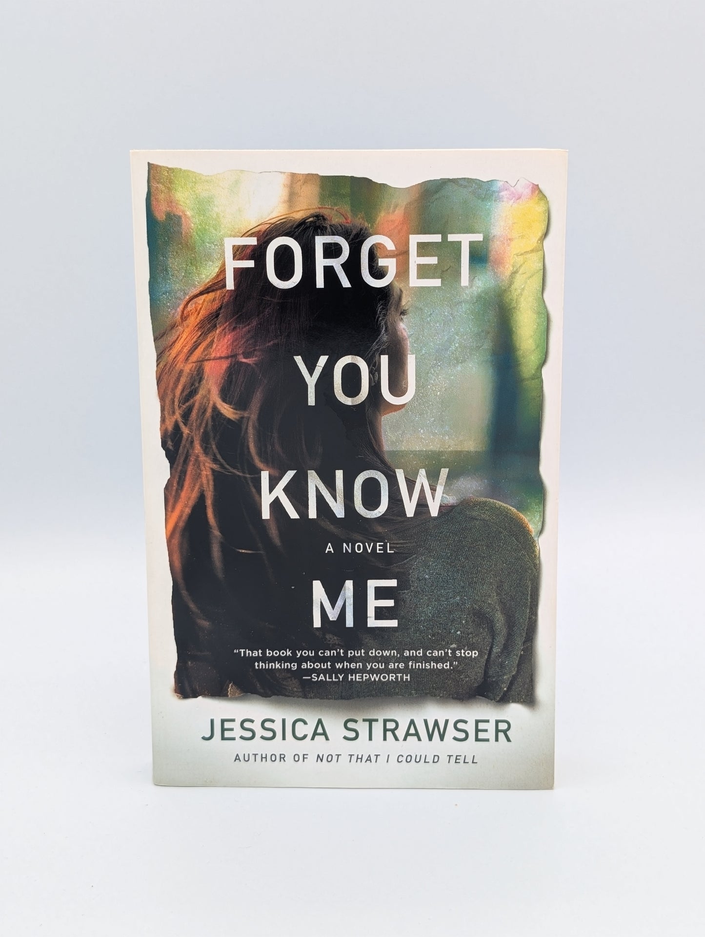 Forget You Know Me: A Novel