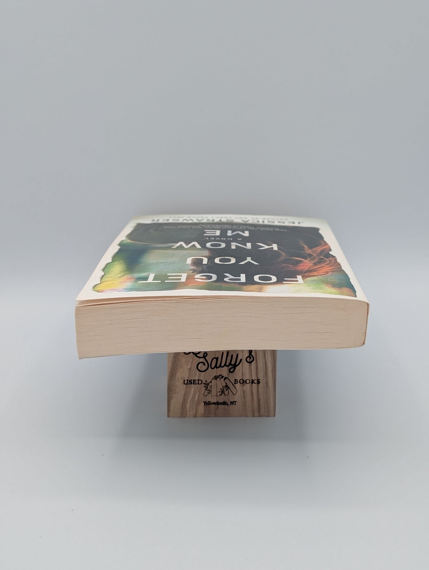 Forget You Know Me: A Novel
