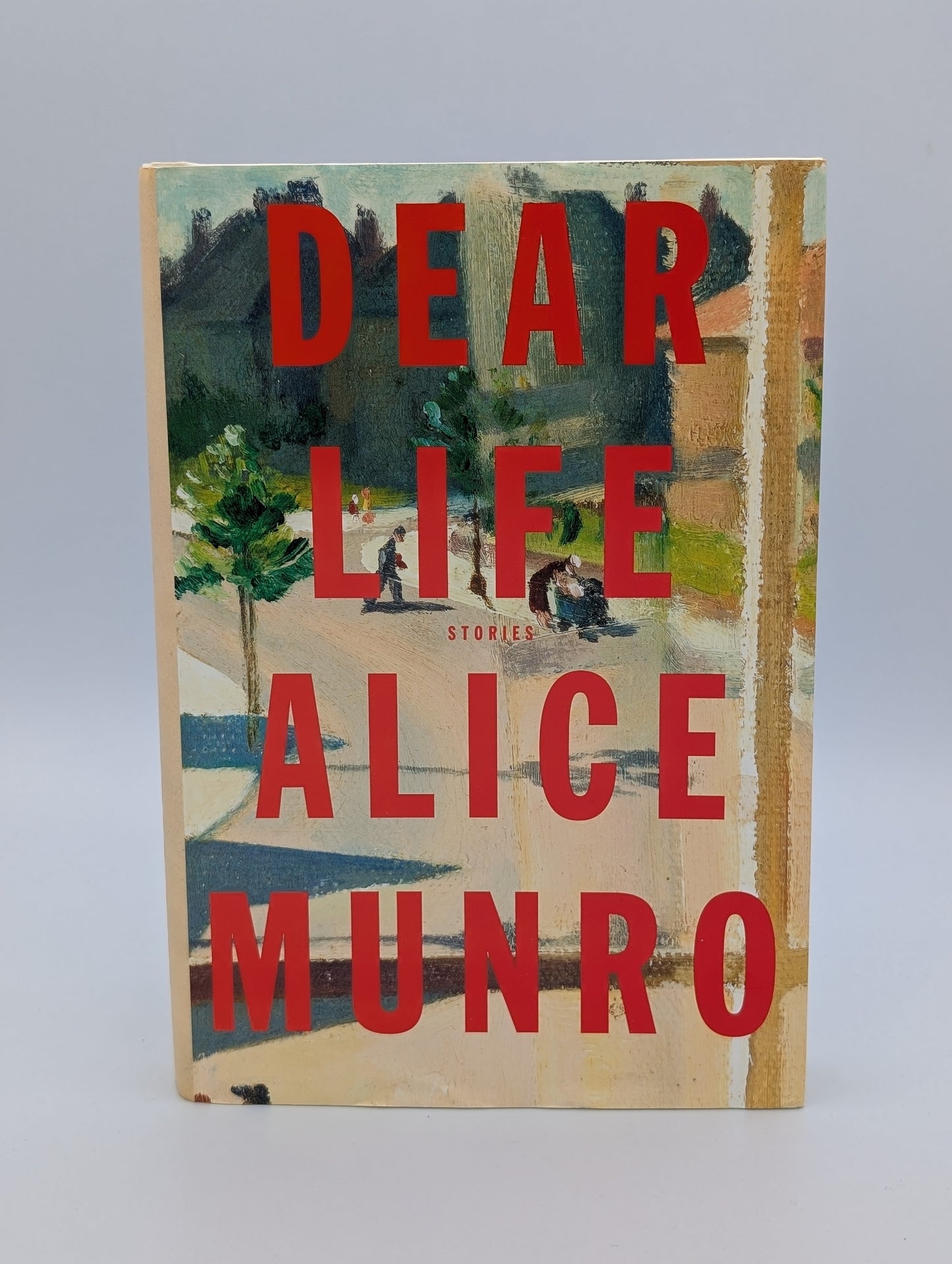 Dear Life: Stories