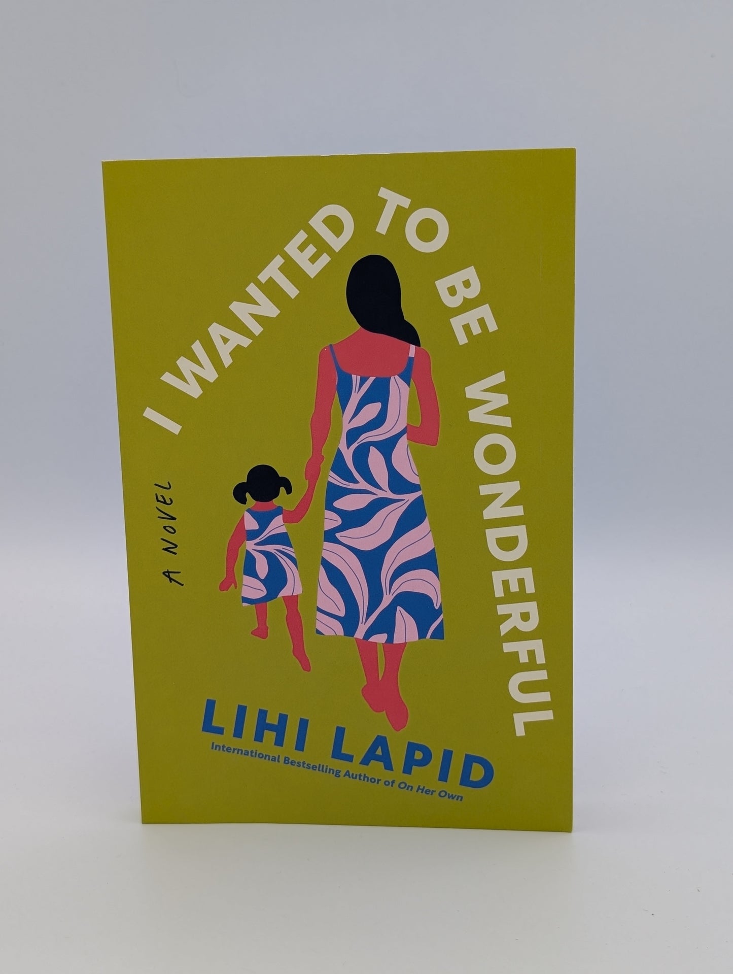 I Wanted to Be Wonderful: A Novel