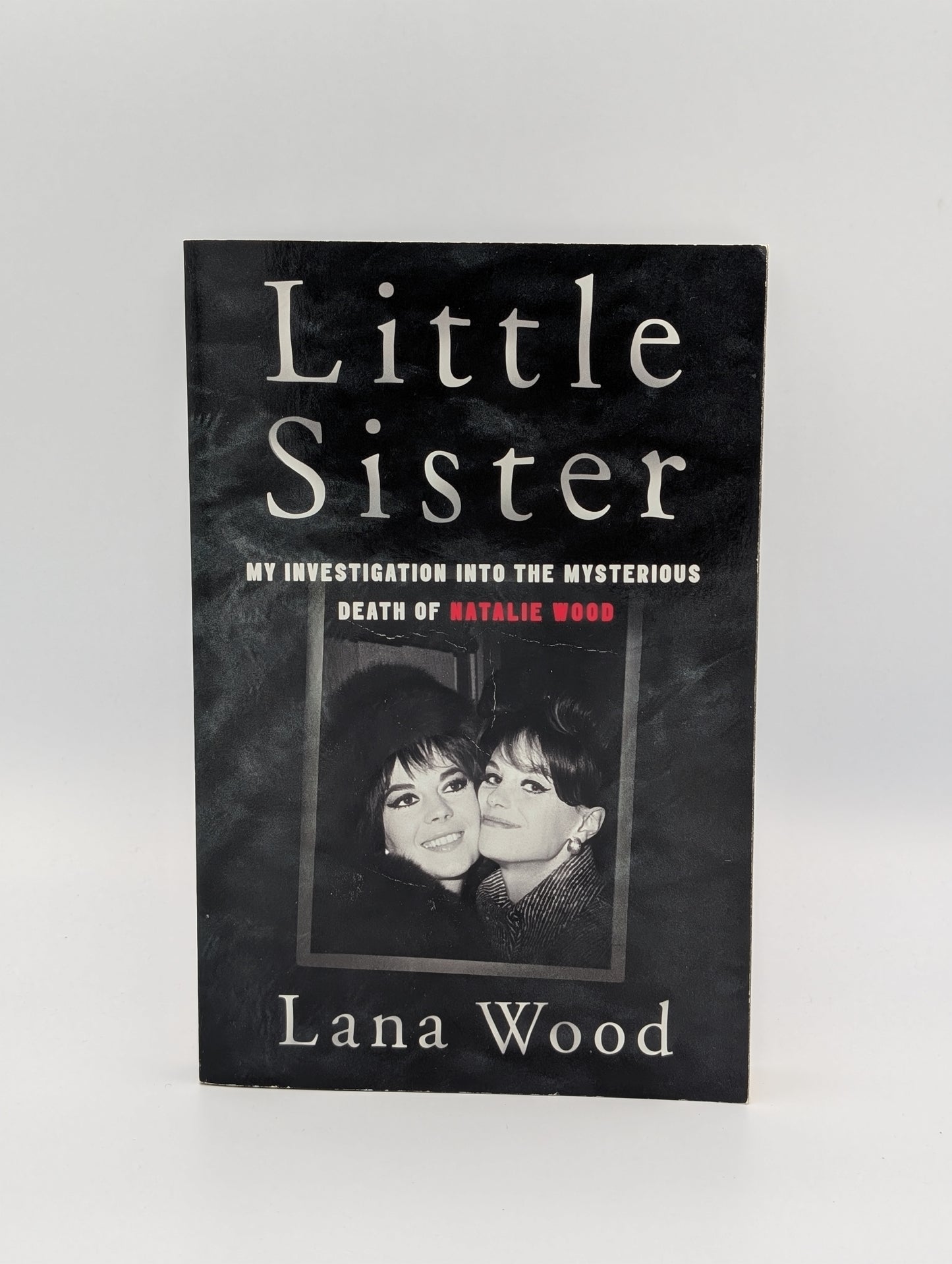 Little Sister: My Investigation into the Mysterious Death of Natalie Wood – A Hollywood Exposé Revealing Suppressed Secrets and Tragic Truth