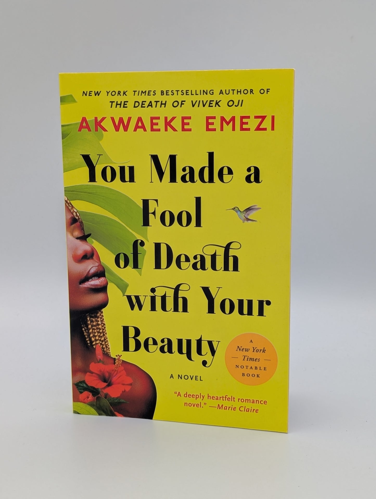 You Made a Fool of Death with Your Beauty: A Novel