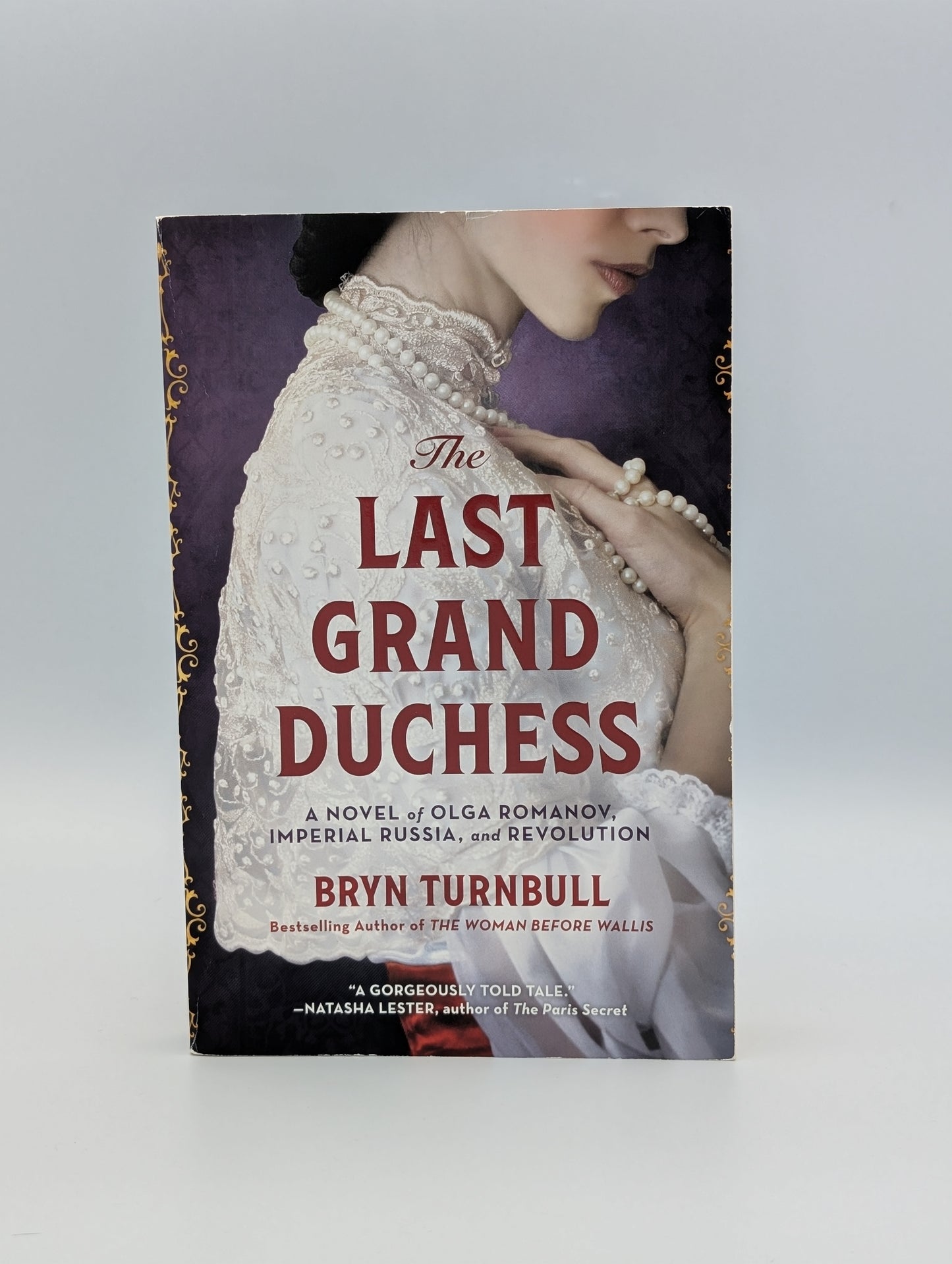 The Last Grand Duchess: A Novel of Olga Romanov, Imperial Russia, and Revolution – A Sweeping Historical Fiction Family Saga of the 20th Century