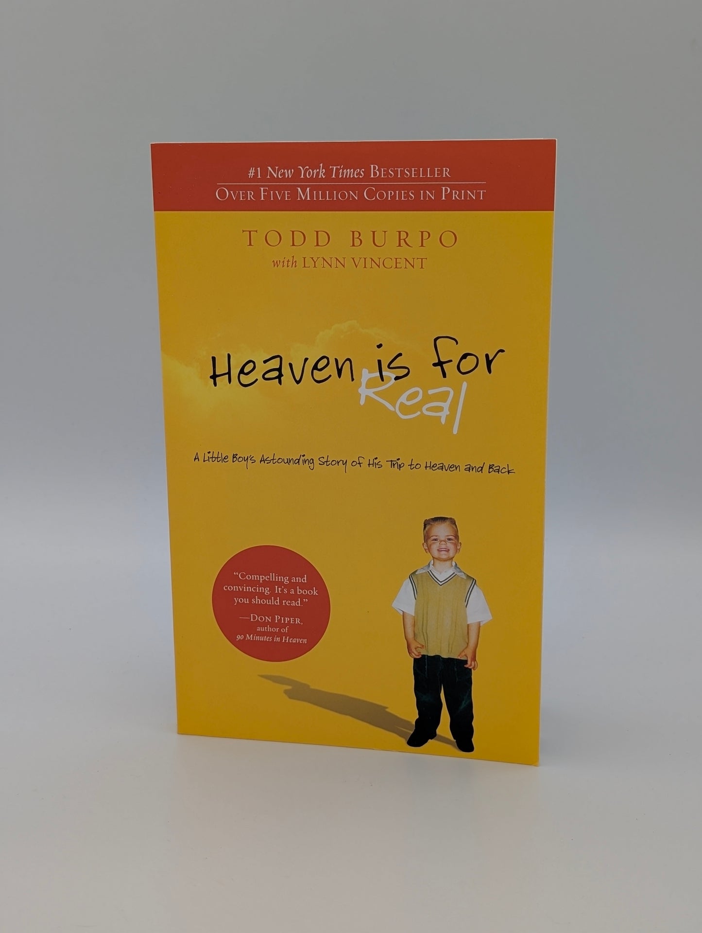 Heaven is for Real: A Little Boy's Astounding Story of His Trip to Heaven and Back