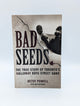 Bad Seeds: The True Story of Toronto's Galloway Boys Street Gang