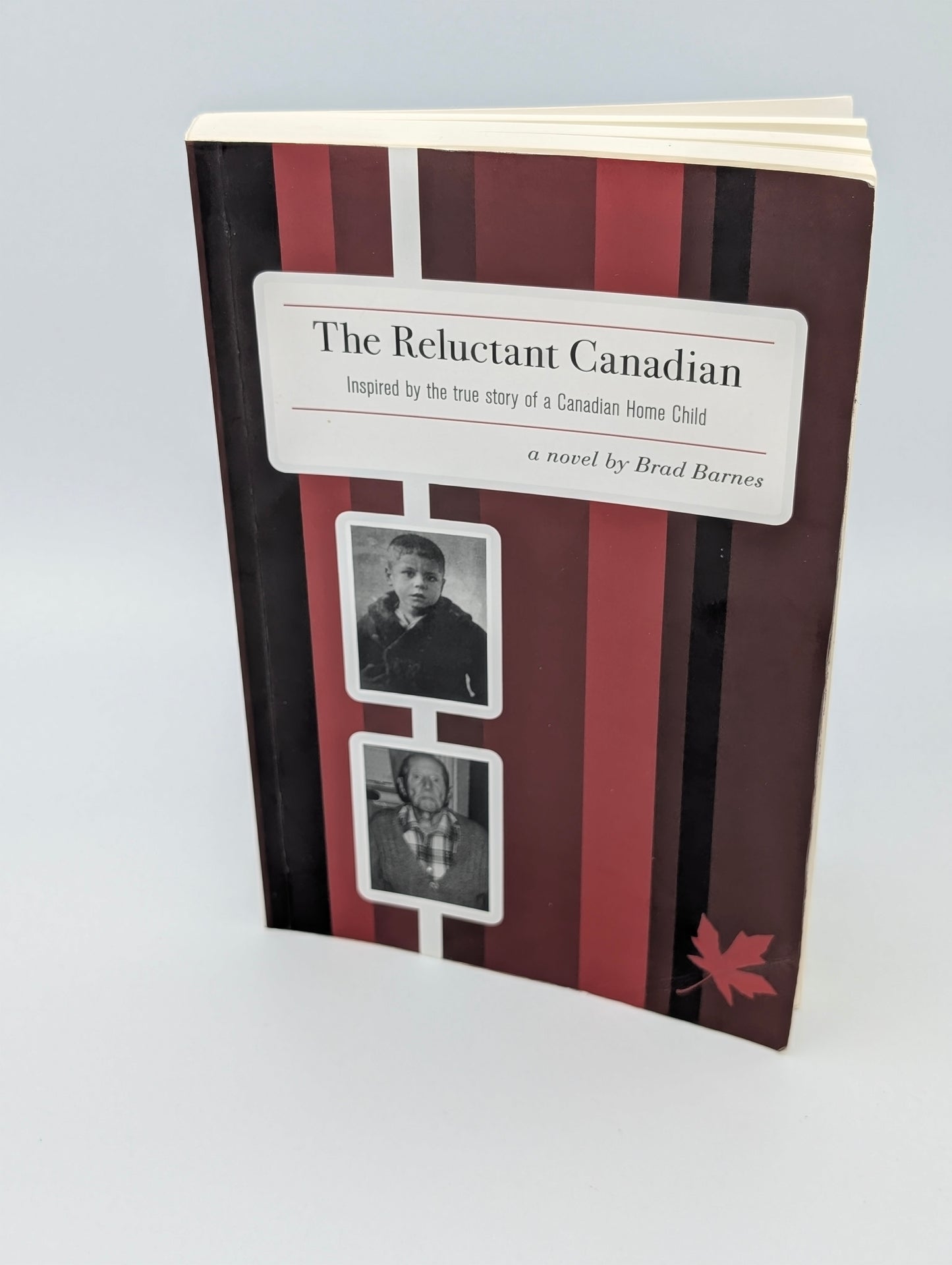The Reluctant Canadian: Inspired by the true story of a Canadian Home Child
