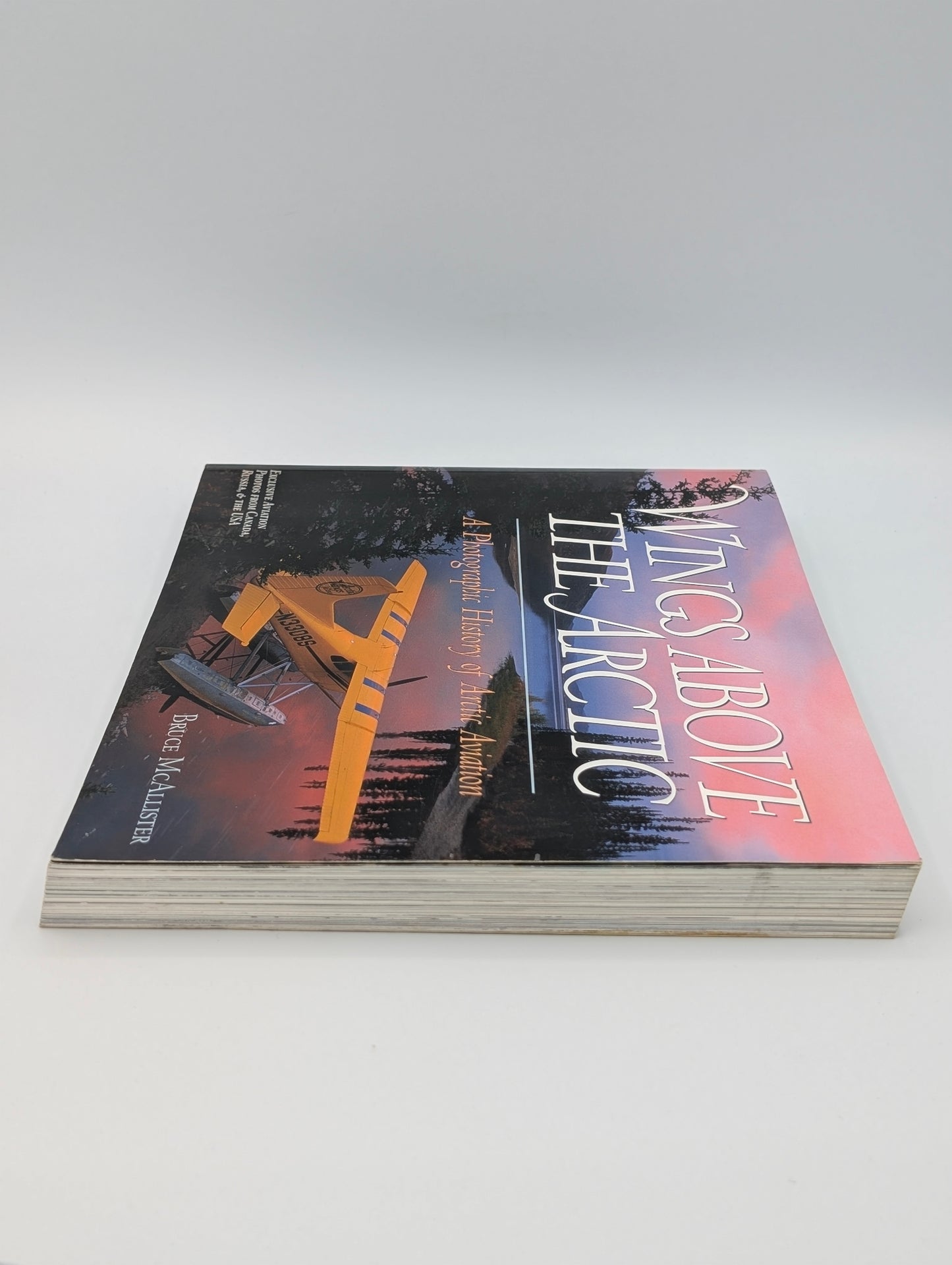 Wings Above the Arctic: A Photographic History of Arctic Aviation