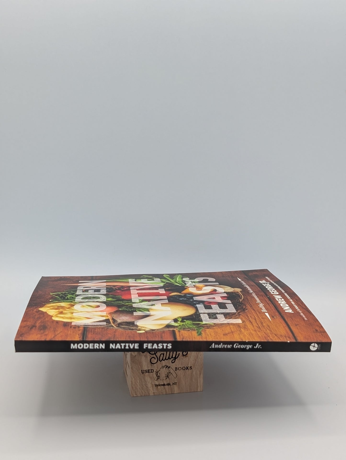 Modern Native Feasts: Healthy, Innovative, Sustainable Cuisine