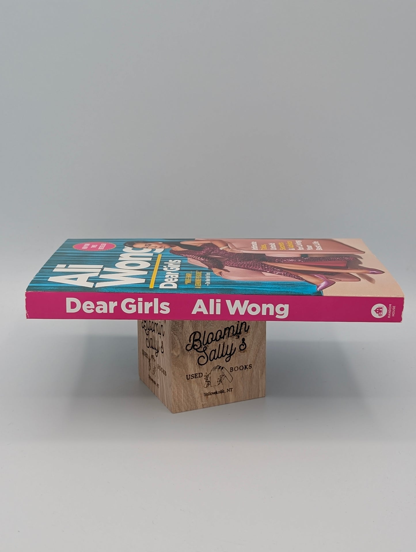 Dear Girls: Intimate Tales, Untold Secrets & Advice for Living Your Best Life