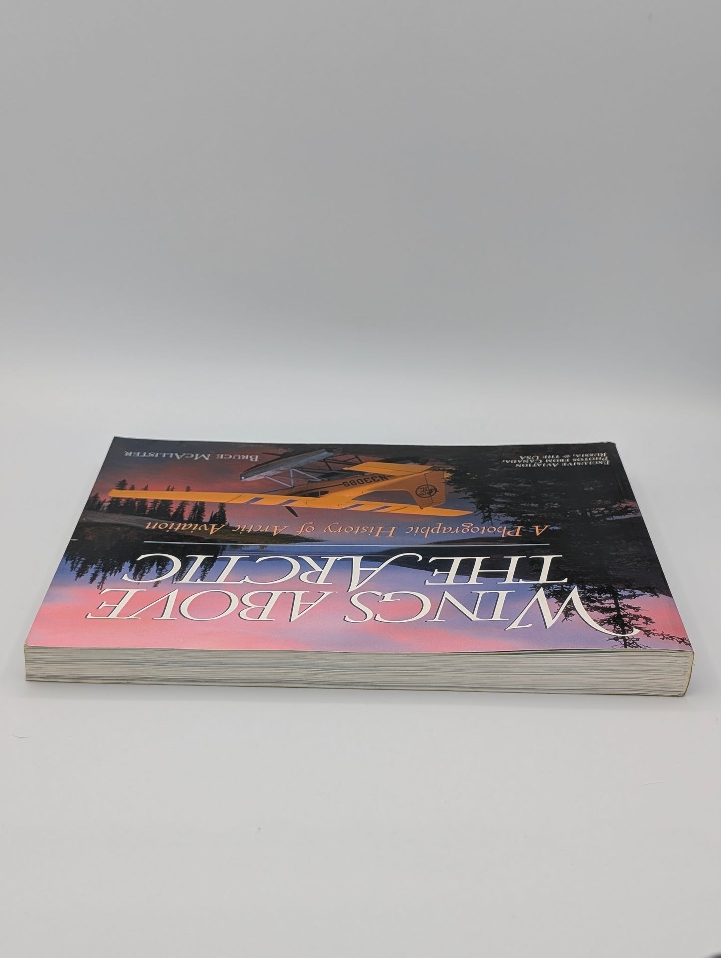 Wings Above the Arctic: A Photographic History of Arctic Aviation