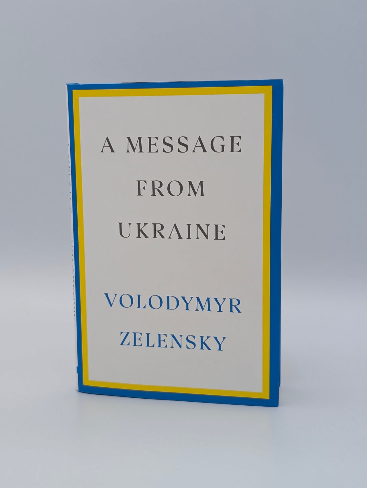 A Message from Ukraine: Speeches, 2019-2022