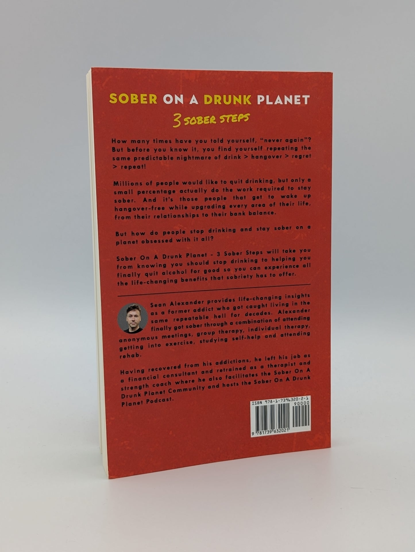 Sober On A Drunk Planet: 3 Sober Steps. An Uncommon Guide To Stop Drinking and Master Your Sobriety (Quit Lit Sobriety Series)