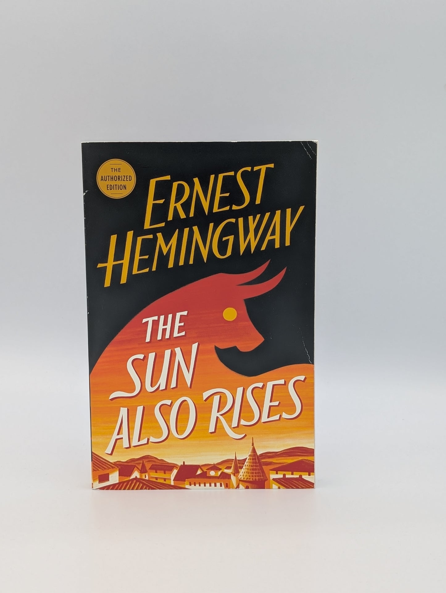 The Sun Also Rises: The Authorized Edition