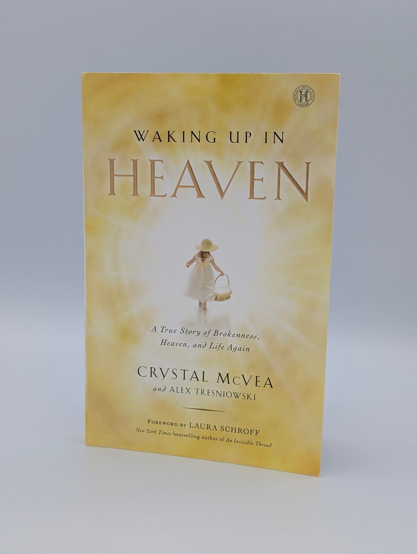 Waking Up in Heaven: A True Story of Brokenness, Heaven, and Life Again