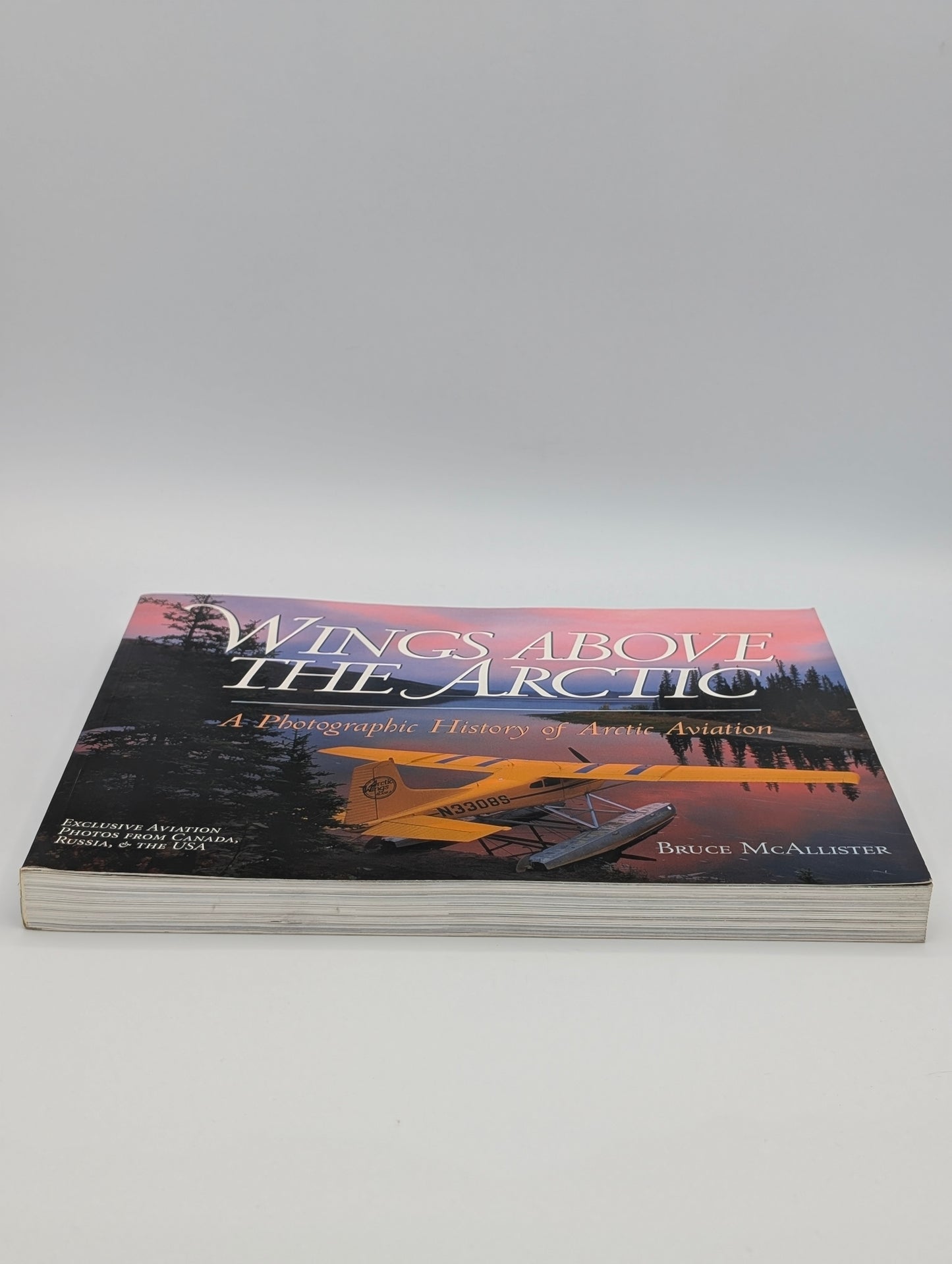 Wings Above the Arctic: A Photographic History of Arctic Aviation