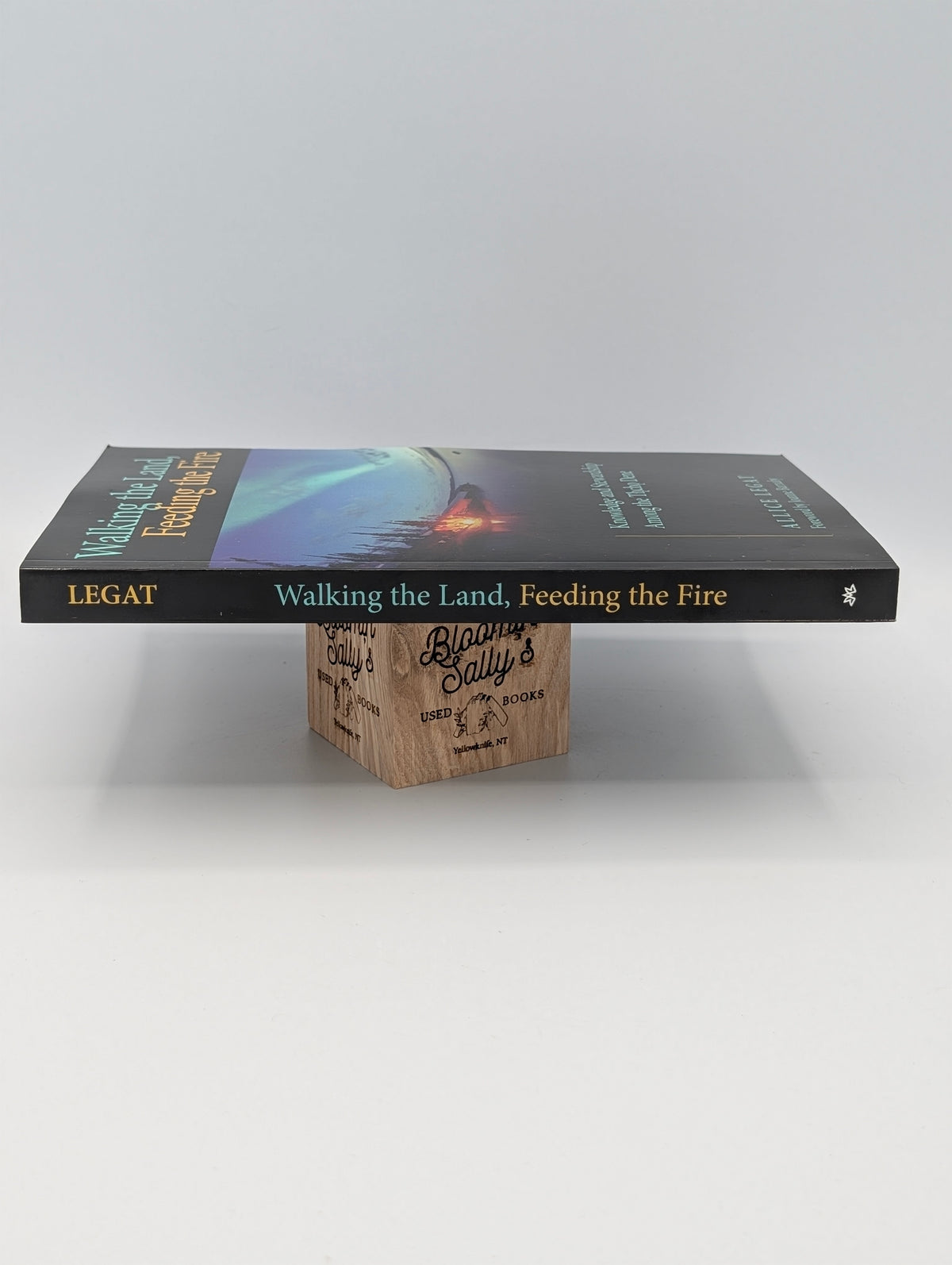 Walking the Land, Feeding the Fire: Knowledge and Stewardship Among the Tlicho Dene