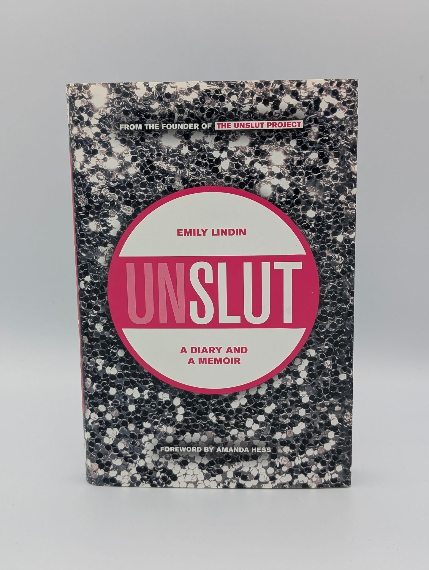 UnSlut: A Diary and a Memoir