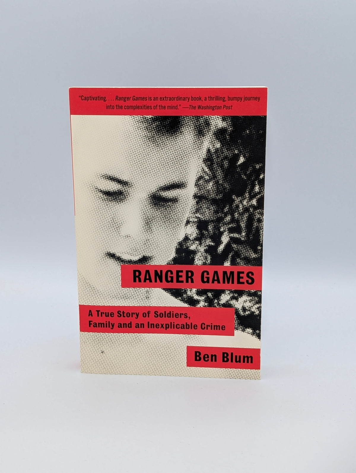 Ranger Games: A True Story of Soldiers, Family and an Inexplicable Crime