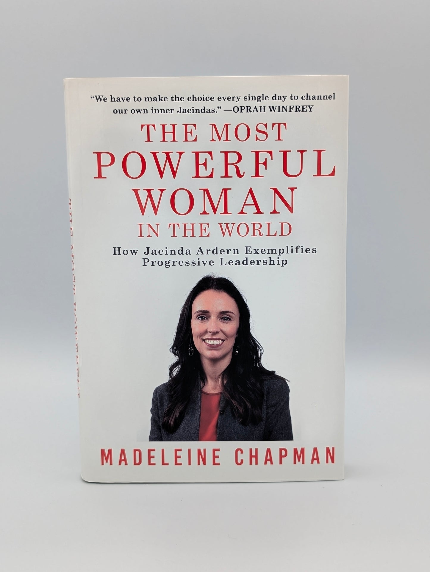 The Most Powerful Woman In The World: How Jacinda Ardern Exemplifies Progressive Leadership