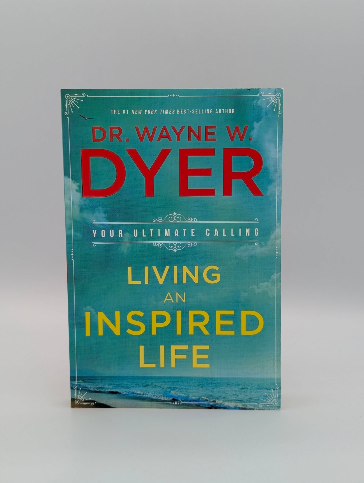 Living an Inspired Life: Your Ultimate Calling