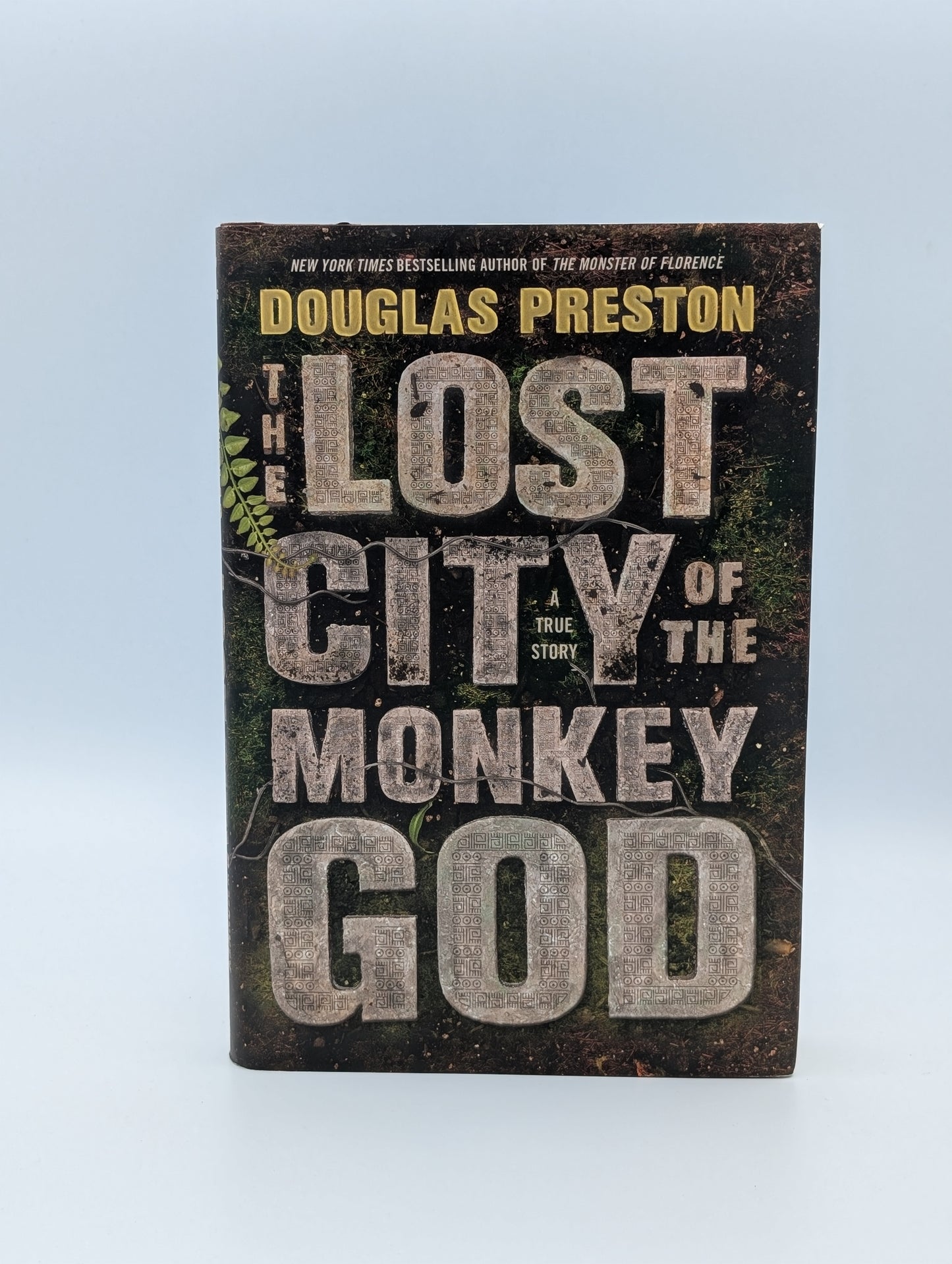 The Lost City of the Monkey God: A True Story