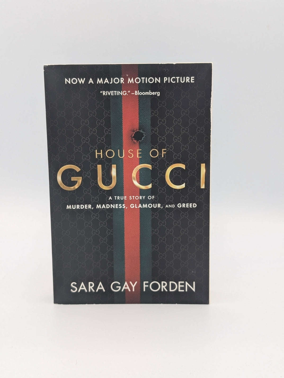 The House of Gucci [Movie Tie-in]: A True Story of Murder, Madness, Glamour, and Greed: A Summer Beach Read