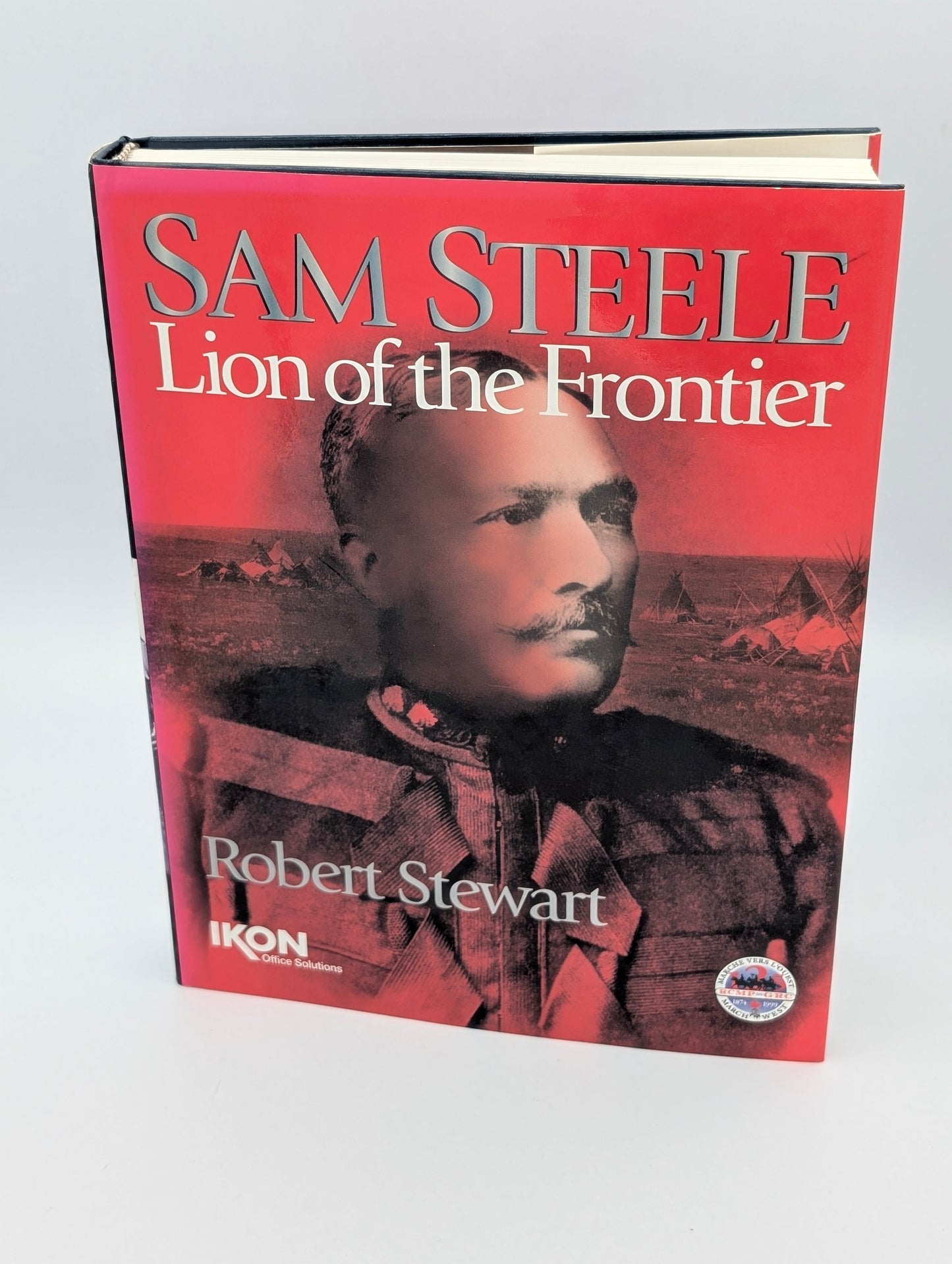 Sam Steele: Lion of the Frontier