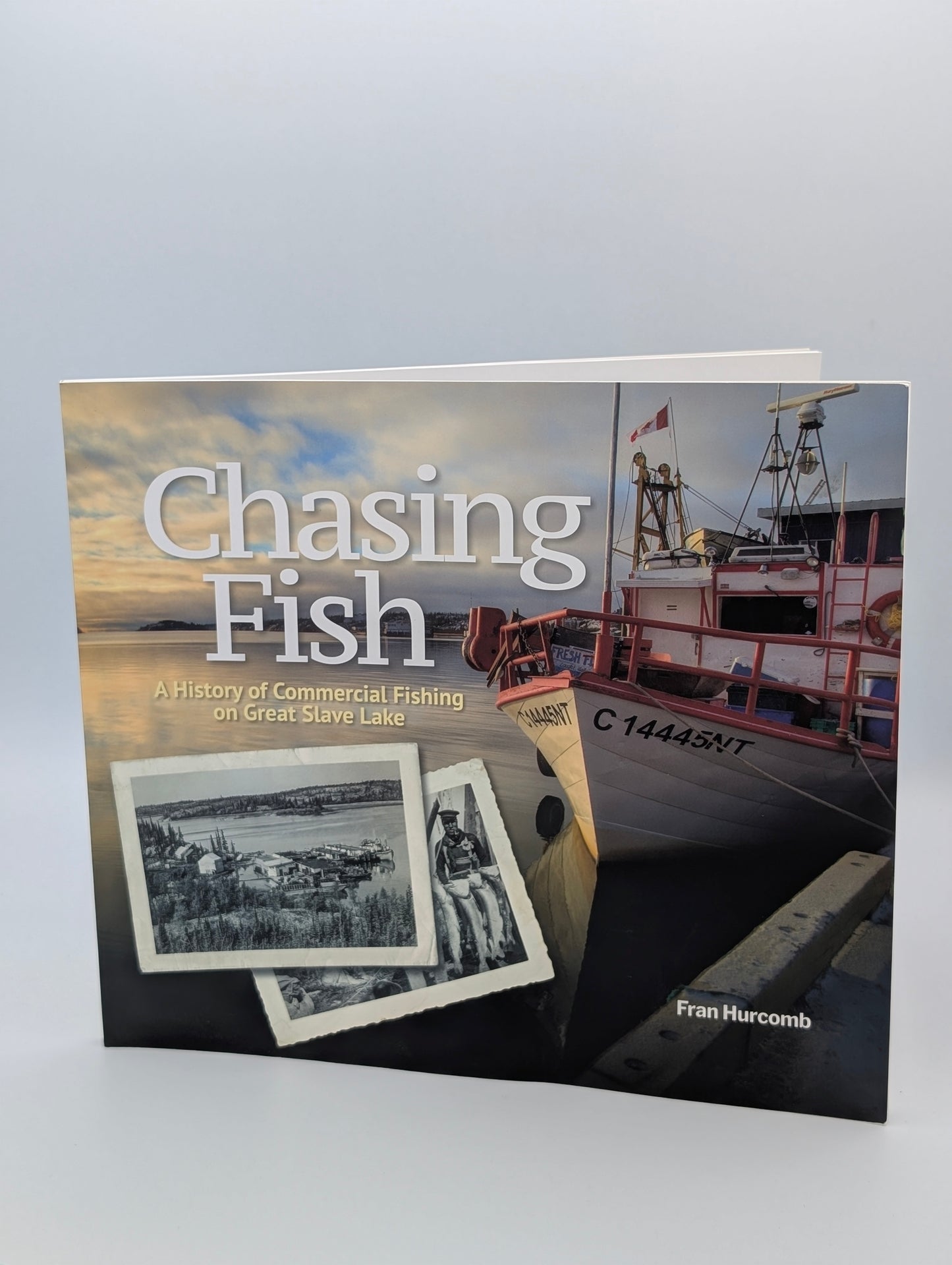 Chasing Fish: A History of Commercial Fishing on Great Slave Lake