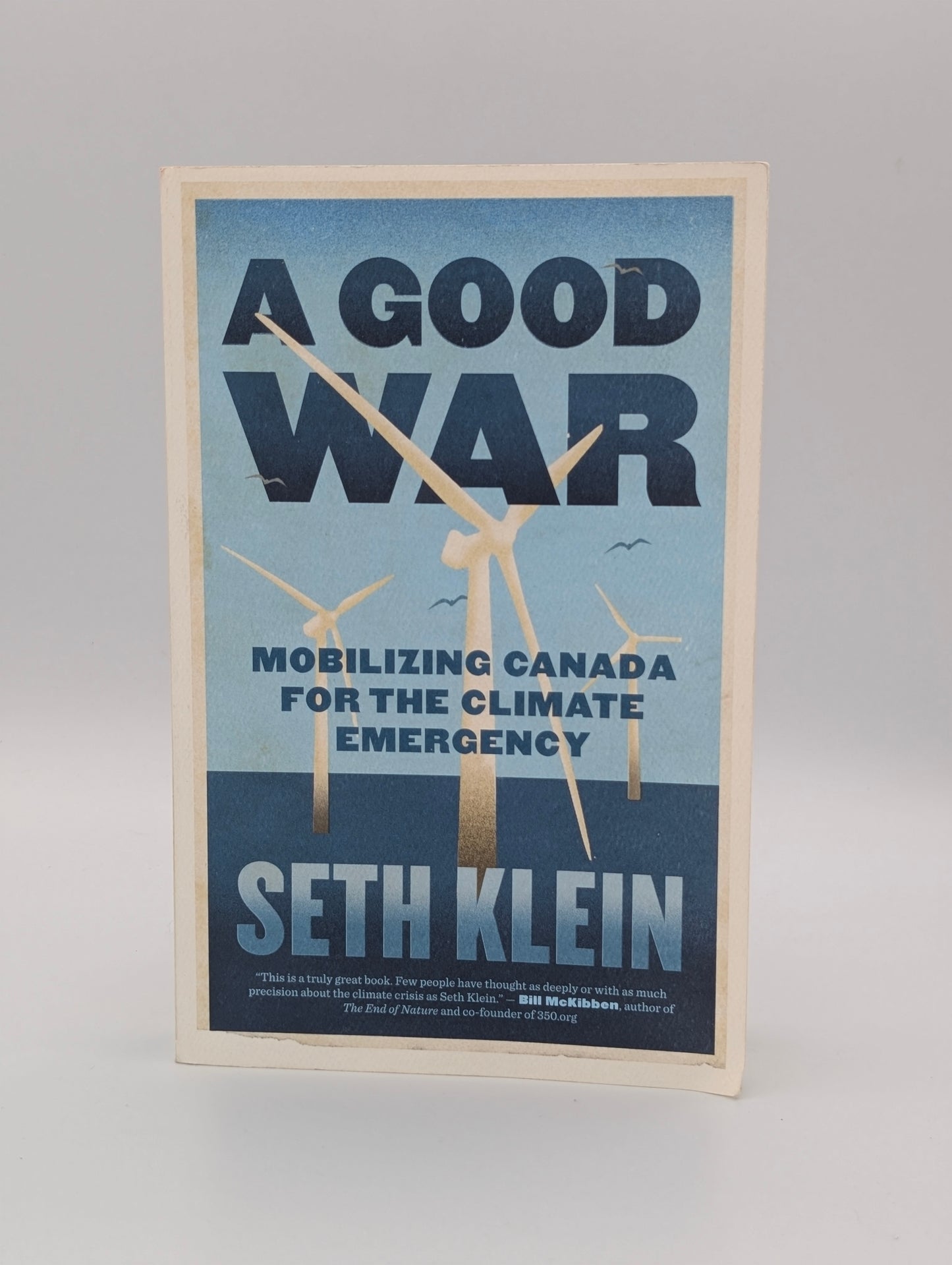 A Good War: Mobilizing Canada for the Climate Emergency