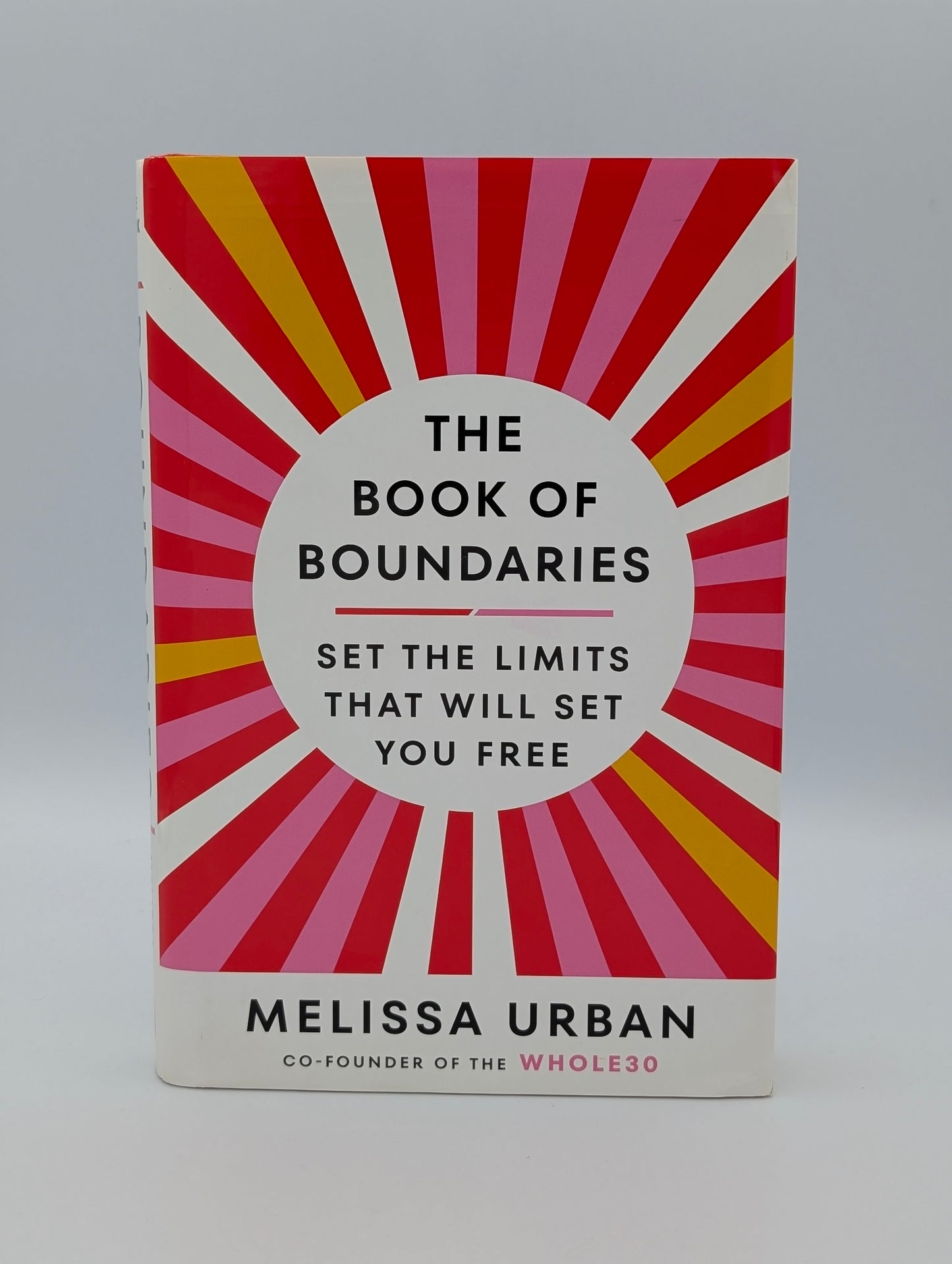 The Book of Boundaries: Set the Limits That Will Set You Free