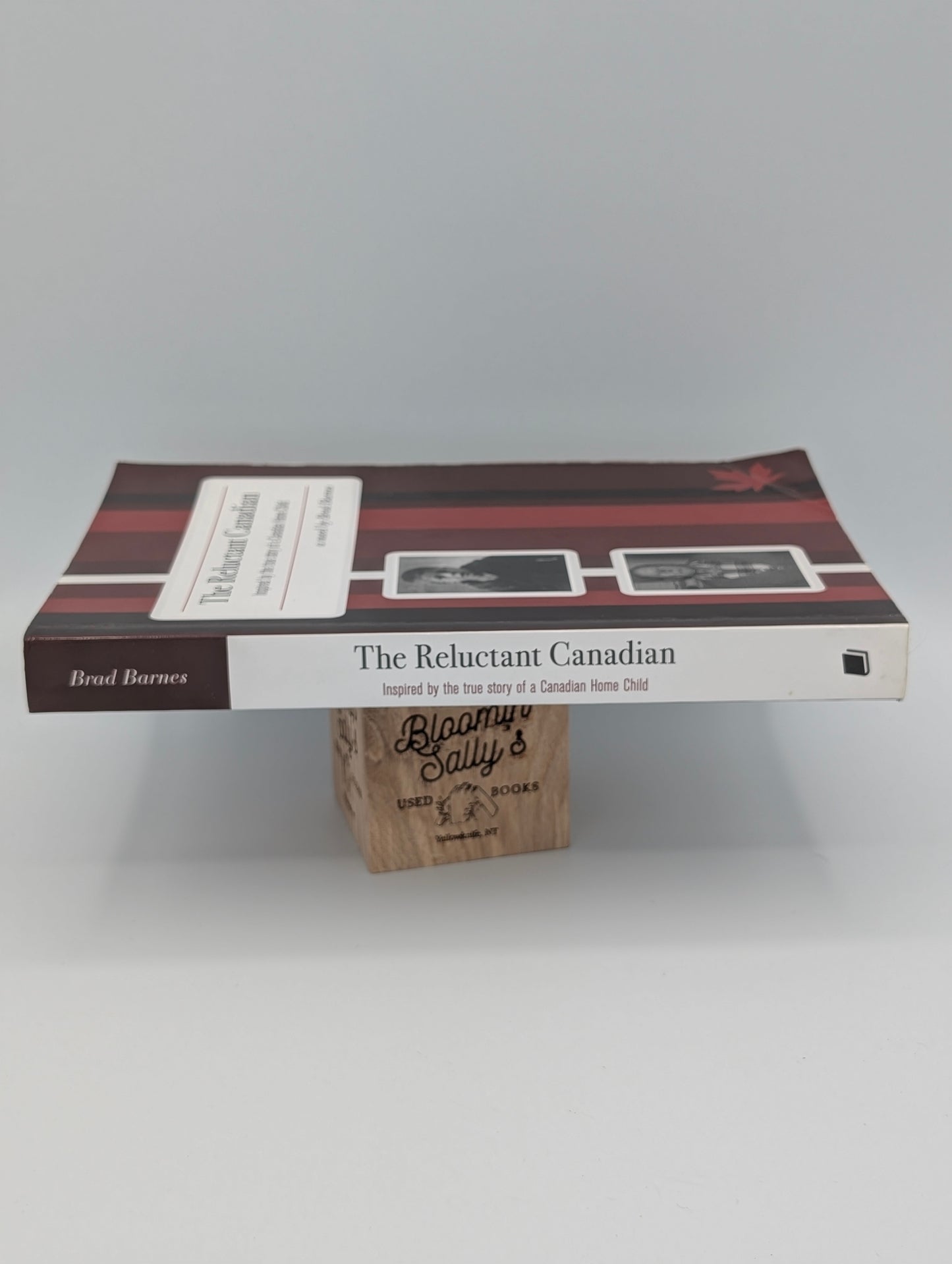 The Reluctant Canadian: Inspired by the true story of a Canadian Home Child