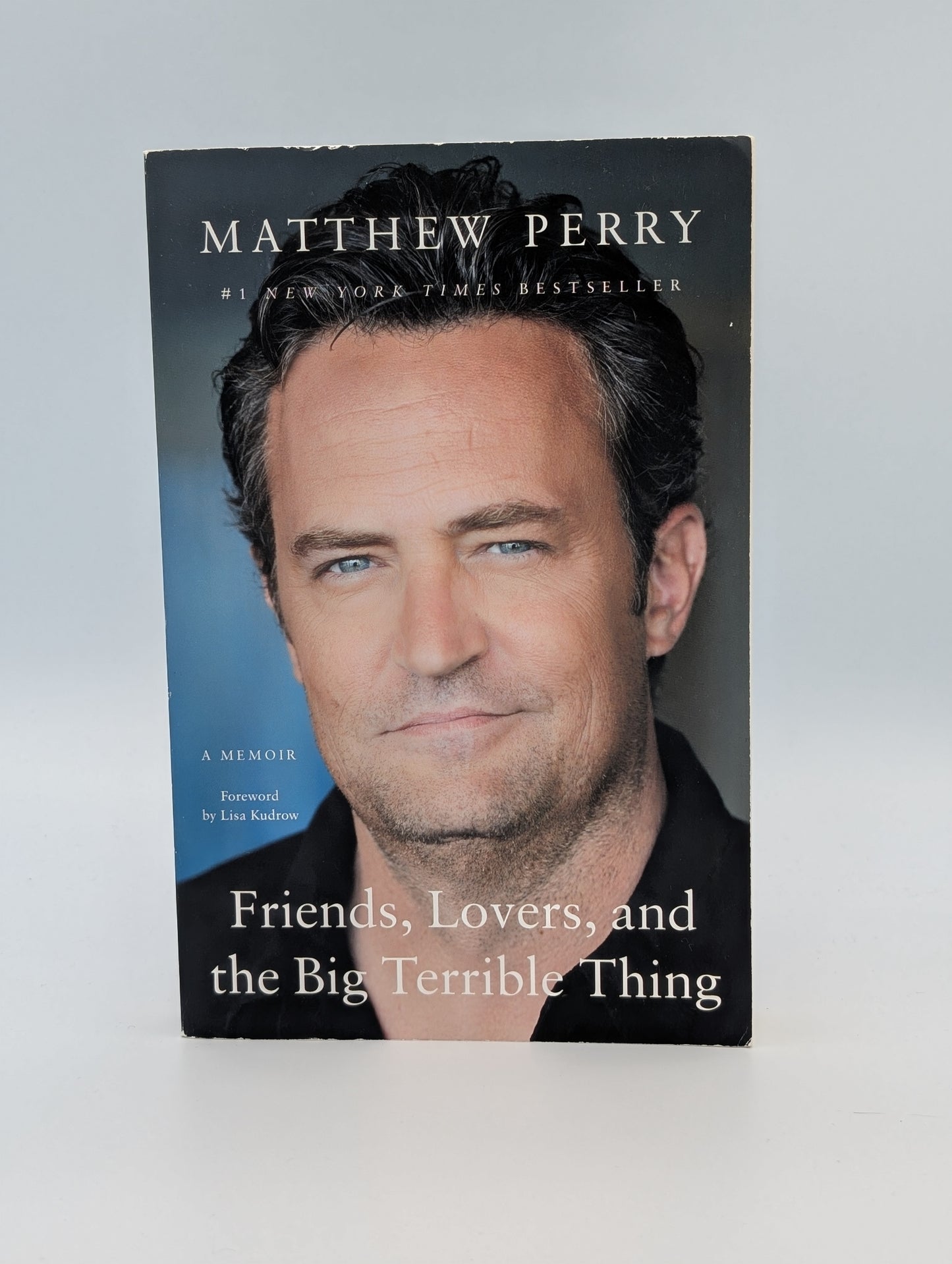 Friends, Lovers, and the Big Terrible Thing: A Memoir