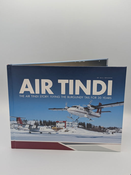 The Air Tindi Story – Celebrating 30 Years of Aviation In Canada’s North