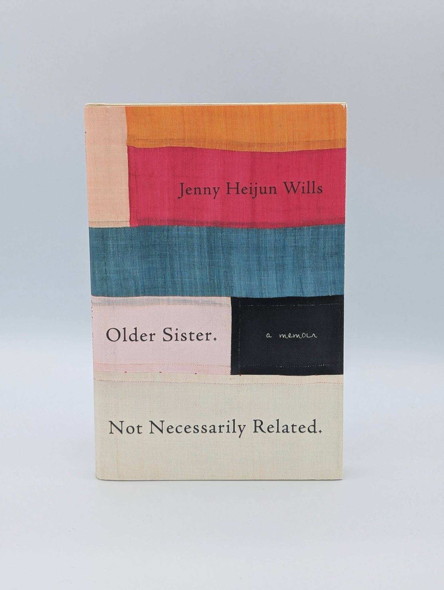 Older Sister. Not Necessarily Related.: A Memoir