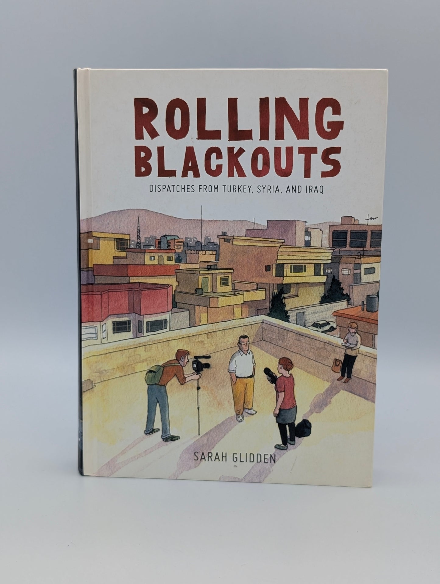 Rolling Blackouts: Dispatches from Turkey, Syria, and Iraq