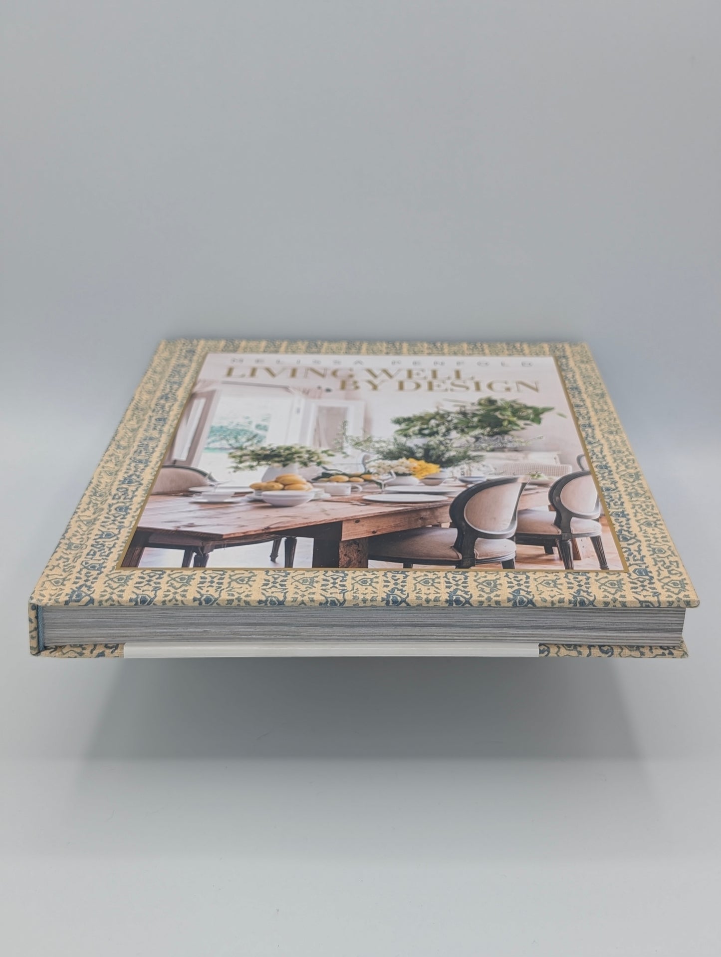 Living Well by Design: Melissa Penfold―How to create a home that engages your senses and reflects your personality